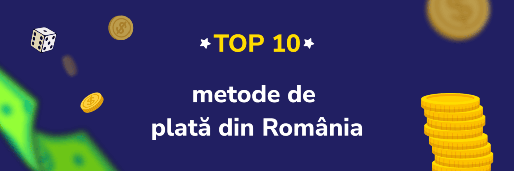TOP 10 metode de
plată din România